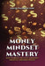 Money Mindset Mastery by David Washington