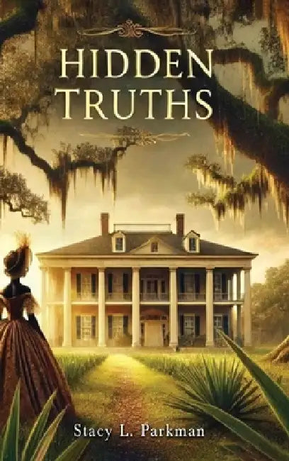 Hidden Truths by Stacy L. Parkman