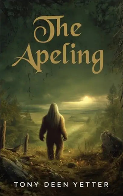 The APELING: (Adventure Fantasy) by Tony Deen Yetter