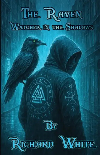 The Raven: Watchers in the Shadows by Richard White