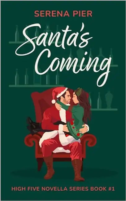 Santa's Coming: A Spicy Christmas Romance Novella: Meet Cute, Small Town, Role Play, Single Mom, Holiday Romance, Instant Connection, Strangers to Lov by Pier, Serena