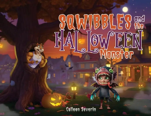 Sqwibbles and the Halloween Monster by Colleen Severin