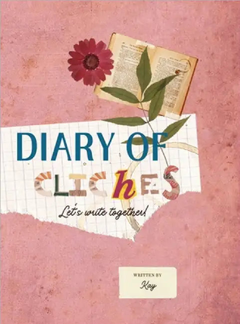 Diary Of Cliches by Jay, Kay