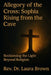 Allegory of the Cross: Sophia Rising from the Cave by Laura Brown