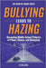 Bullying Leads To Hazing: Disrupting Middle School Patterns of Power, Silence, and Belonging