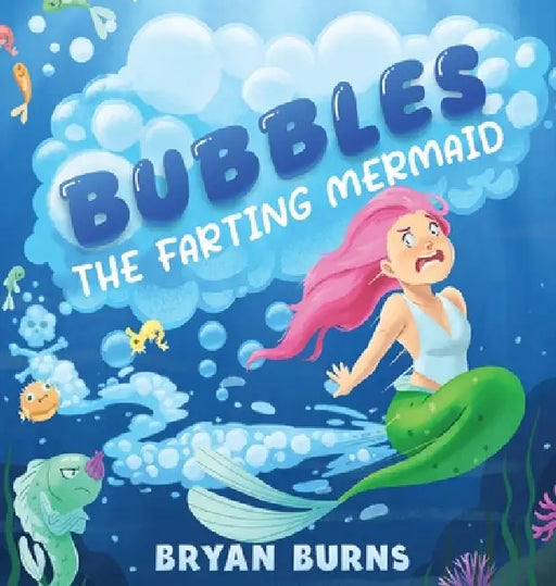 Bubbles the Farting Mermaid by Bryan Burns