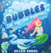 Bubbles the Farting Mermaid by Bryan Burns