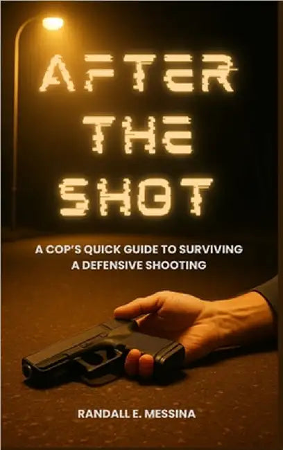 After the Shot by Messina, Randall E.