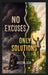 No Excuses Only Solutions by Akeem Ash