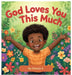 God Loves You This Much by Debola A