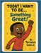 Today I Want to Be... Something Great! by Cole, Terrance