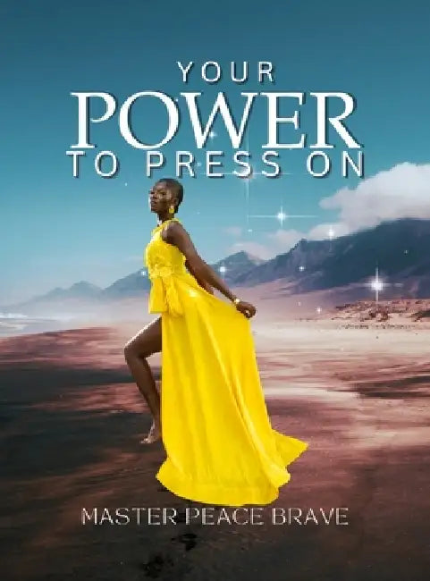 Your Power To Press On by Master Peace Brave Warrior, Thurston M. Smith, Monica Daniels