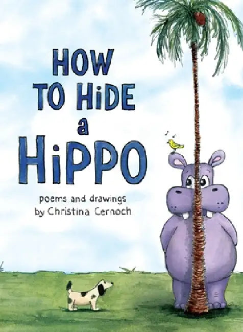 How to Hide a Hippo by Christina Cernoch