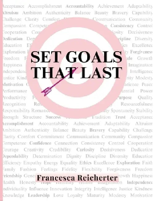 Set Goals That Last by Francesca N. Reicherter