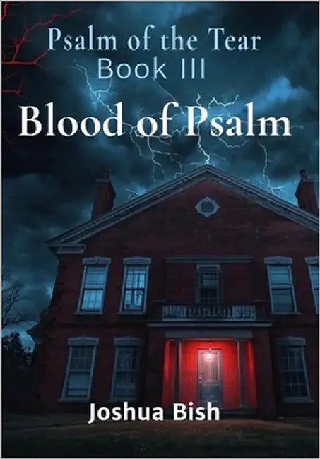 Blood of Psalm by Bish, Joshua