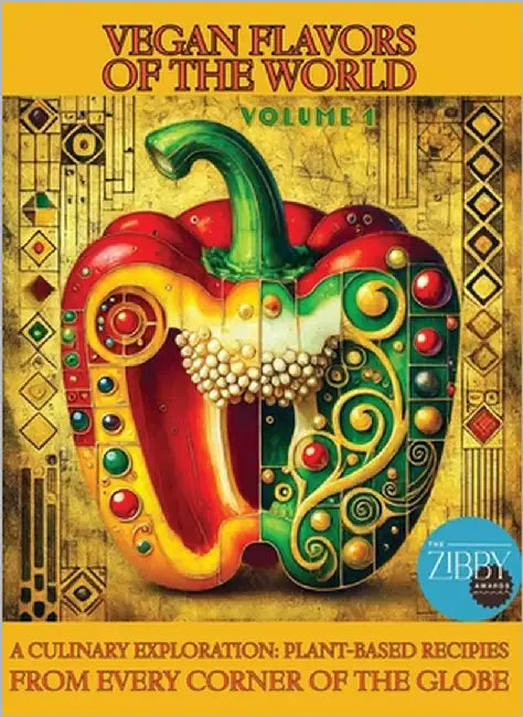 Vegan Flavors of The World: A Culinary Exploration: Plant-Based Recipes From Every Corner of the Globe: Volume 1 by Mullen, Rachel Adina