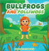 Bullfrogs and Polliwags by Furco, Gregory A., II