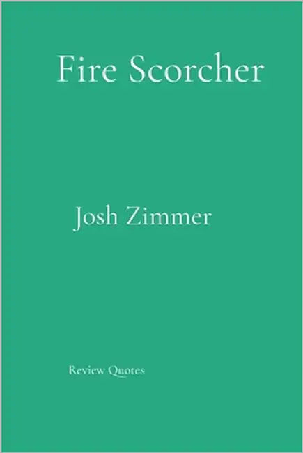 Fire Scorcher: Unleashed by Zimmer, Josh