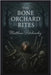 The Bone Orchard Rites by Petchinsky, Matthew