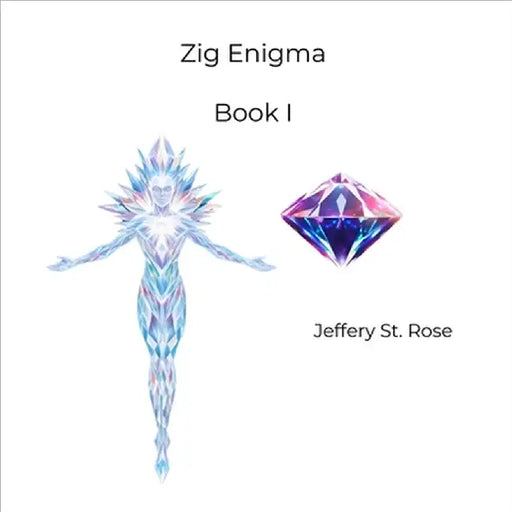 Zig Enigma Book I by Jeffery Azanon St Rose