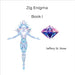 Zig Enigma Book I by Jeffery Azanon St Rose