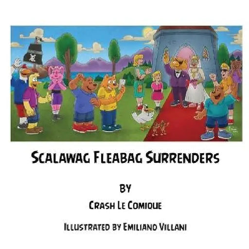 Scalawag Fleabag Surrender by Crash Le Comique