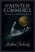 Haunted Commerce: The Ghost in the Marketplace by Matthew Petchinsky