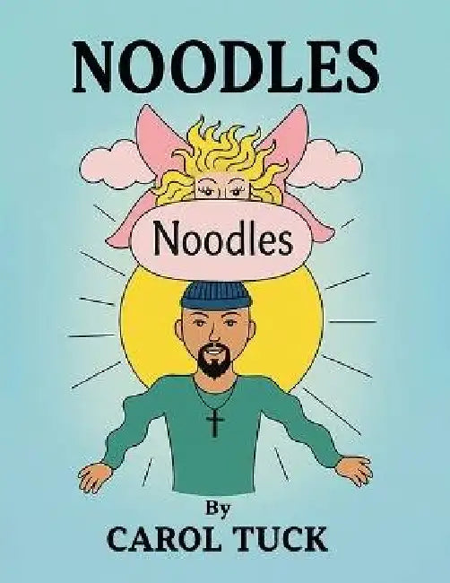 Noodles by Carol Tuck