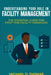 Understanding Your Role In Facility Management: The Essential Guide For First-Time Facility Managers by Michael D. Thomas