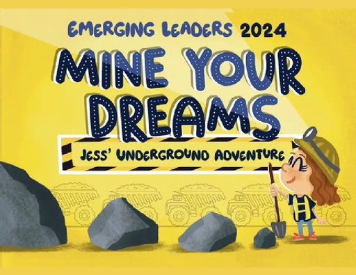 Mine Your Dreams: Jess' Underground Adventure by Matthew Halm, Iaap Emerging Leaders 2024