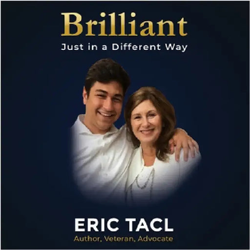 Brilliant, Just in a Different Way: For every kid who thinks differently by Tacl, Eric