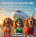Setterfrens in the Sky: A Holiday Tail of Friendship and First Love by Gail Bagley