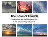 The Love of Clouds: Observations and Gratitude for the Sky by Pat Jobe, Regina Calton Burchett