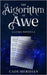 The Algorithm of Awe: A Benevolent AI Story by Meridian, Cade