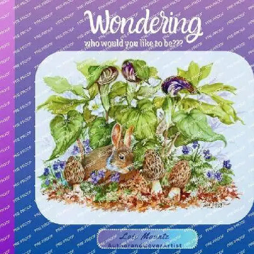 Wondering who would you like to be? by Lois Getz Mountz