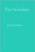Fire Scorcher: The Complete Collection by Zimmer, Josh