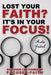Lost Your Faith? It's In Your Focus! by Aida Yabut