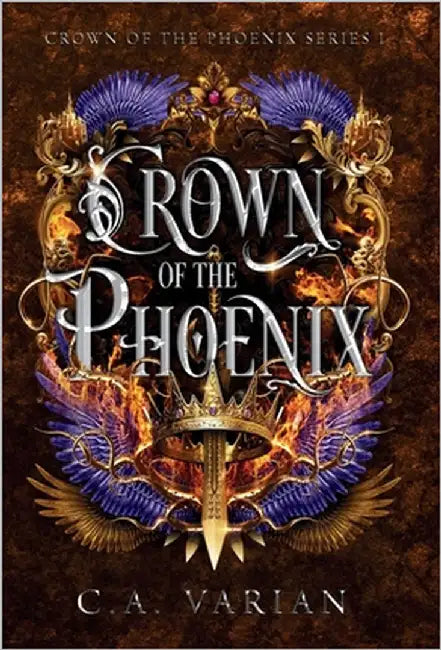 Crown of the Phoenix by Varian, C. A.