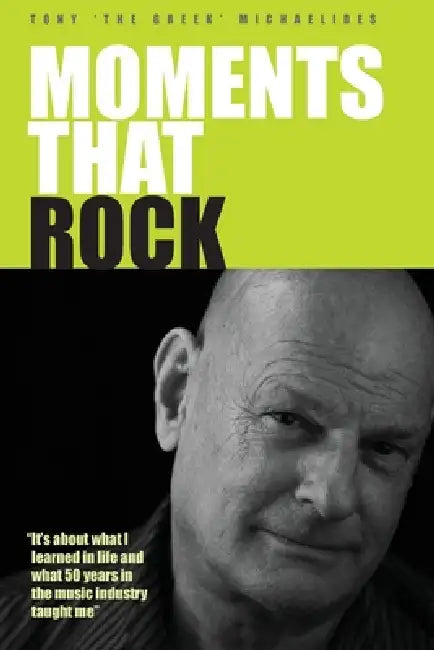 Moments That Rock by Tony Michaelides