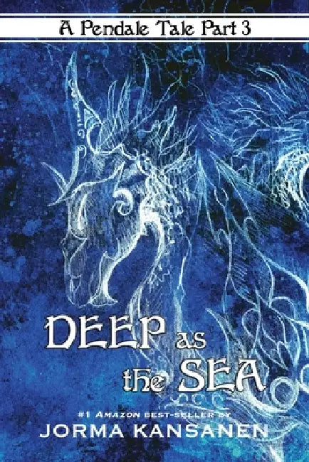 Deep As The Sea: Rediscover your fate and show your power to the world by Jorma Kansanen