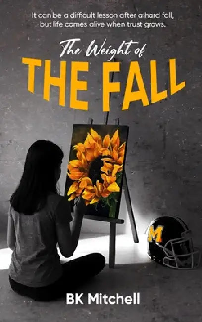 The Weight of THE FALL by Bk Mitchell