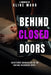 Behind Closed Doors: Existence Concealed in an Eating Disorder Body by Aline L. Mohr, Brittany Moss