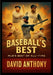 Baseball's Best: MLB's Best Players of All Time by David Anthony, Steven Bookhart
