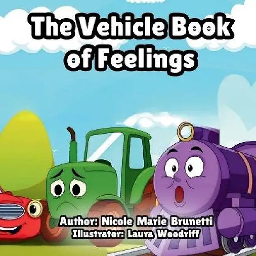 The Vehicle Book of Feelings by Nicole Brunetti