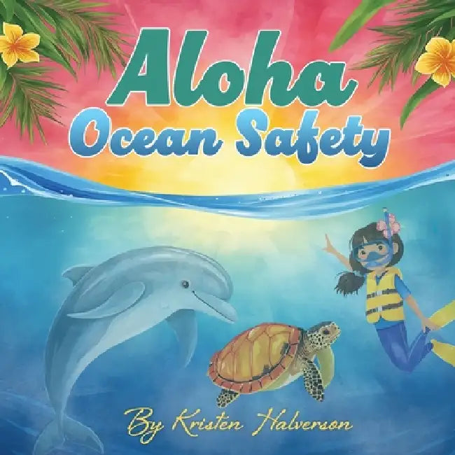 Aloha Ocean Safety by Kristen Halverson