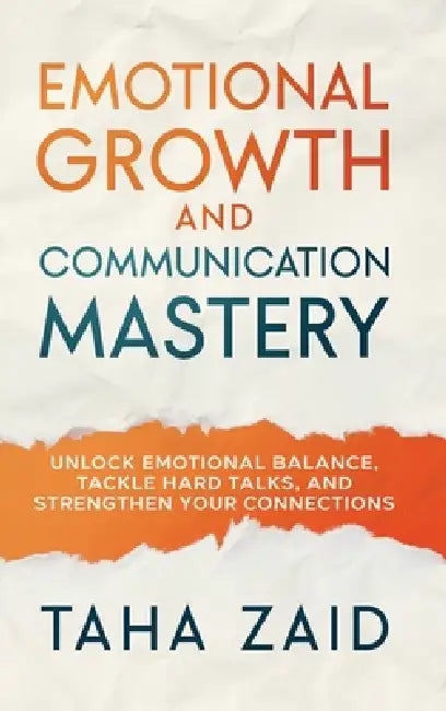 Emotional Growth and Communication Mastery by Taha Zaid
