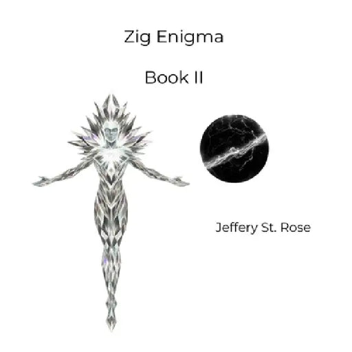 Zig Enigma Book II by Jeffery Azanon St Rose