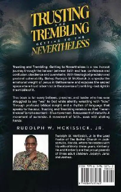 Trusting and Trembling: Getting to the Nevertheless by Jr. W. McKissick Rudolph