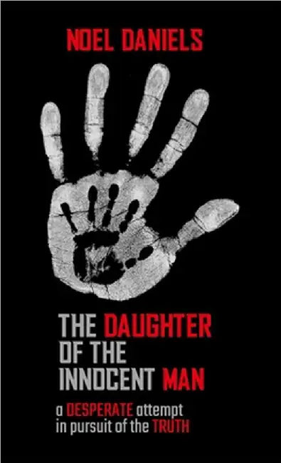 The Daughter of the Innocent Man by Daniels, Noel