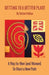 Getting to a Better Place: A Way for Men (and Women) to Chart a New Path by Carine Fabius